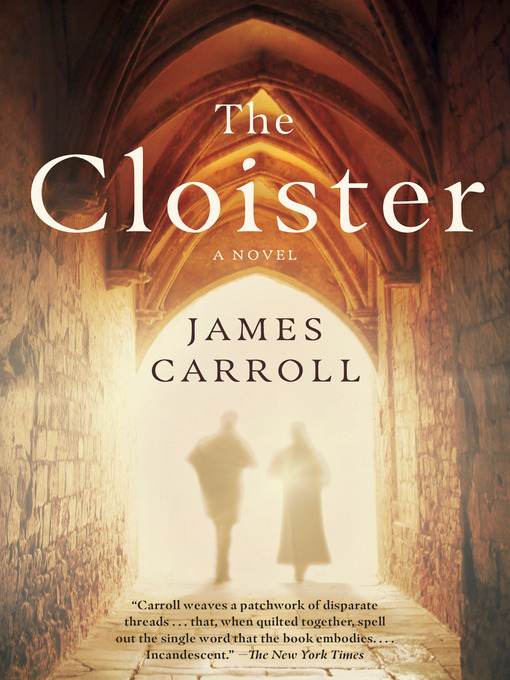Title details for The Cloister by James Carroll - Available